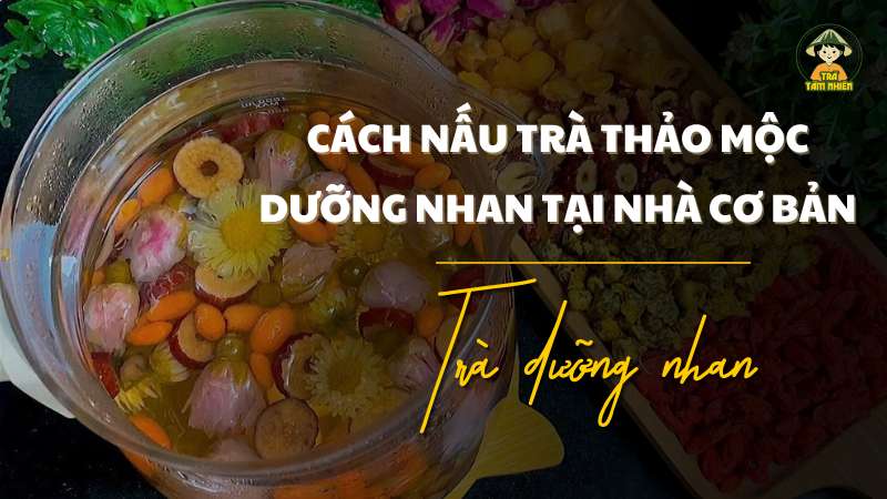 cách nấu trà thảo mộc dưỡng nhan