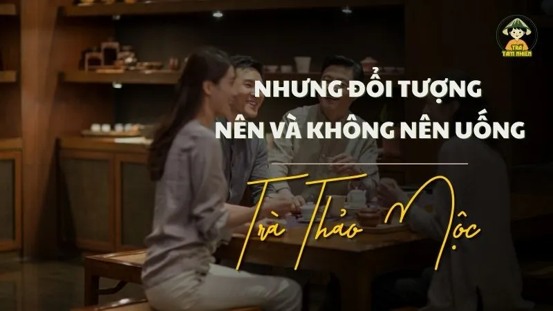 những đối tượng nên và không nên uống 